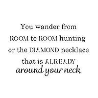 Vinyl Wall Quotes Stickers You Wander from Room to Room Hunting for The Diamond Necklace DIY Wall Decals Stickers Wall Decoration Wall Sticker for Bedroom Laptop Backdrop Trucks
