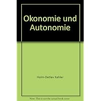 Ökonomie und Autonomie: Historische und aktuelle Entwicklungen genossenschaftlicher Bewegungen (Wissen & Praxis) (German Edition)