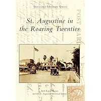 St. Augustine in the Roaring Twenties (Postcard History Series) St. Augustine in the Roaring Twenties (Postcard History Series) Paperback