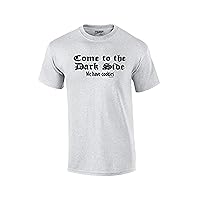 Come to The Dark Side We Have Cookies Funny Novelty Retro Cool Humorous Classic Oneliner Tee -lightgrey-6xl