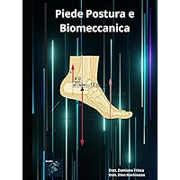 Piede Postura e Biomeccanica (Italian Edition) Piede Postura e Biomeccanica (Italian Edition) Hardcover
