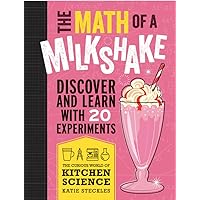 The Math of a Milkshake (Curious World of Kitchen Science)