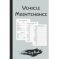Vehicle Maintenance Log Book: Service and Repair Record Book