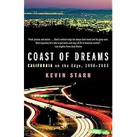 Coast of Dreams: California on the Edge, 1990-2003 Coast of Dreams: California on the Edge, 1990-2003 Paperback Hardcover