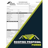 Roofing Proposal Forms: Roofing Work Estimate Book | Custom Proposal Sheets For Woodworkers and Carpenters | 60 Forms, 120 Pages, Single-Sided