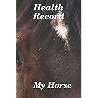 Healt Record - My Bay Horse: To be filled in with your horse's data