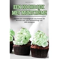 Een Kookboek Met Muntcrème (Dutch Edition)