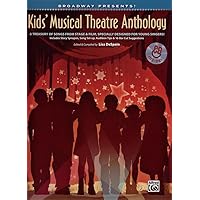 Broadway Presents! Kids' Musical Theatre Anthology Book/Online Audio Broadway Presents! Kids' Musical Theatre Anthology Book/Online Audio Paperback
