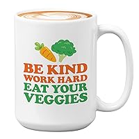 Dietitian Coffee Mug 15oz White - Be Kind Eat Your Veggies A - Nutritionist Foodies Vegan Vegetables Chef Cook Vegeterian Consultant Dietician Diet Plan