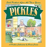 Still Pickled After All These Years: A Pickles Collection Still Pickled After All These Years: A Pickles Collection Kindle Paperback