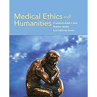 Medical Ethics and Humanities Medical Ethics and Humanities Paperback Kindle Mass Market Paperback