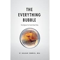 The Everything Bubble: The Endgame For Central Bank Policy The Everything Bubble: The Endgame For Central Bank Policy Kindle Paperback