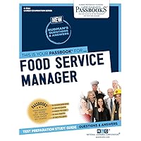 Food Service Manager (C-3564): Passbooks Study Guide (3564) (Career Examination Series)