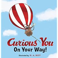 Curious George Curious You: On Your Way! Gift Edition Curious George Curious You: On Your Way! Gift Edition Hardcover