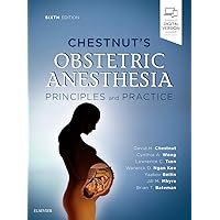 Chestnut's Obstetric Anesthesia: Principles and Practice: Expert Consult - Online and Print Chestnut's Obstetric Anesthesia: Principles and Practice: Expert Consult - Online and Print Hardcover eTextbook