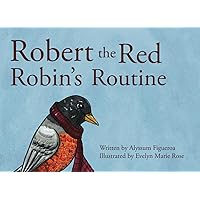 Robert the Red Robin's Routine: Right on Track Robert the Red Robin's Routine: Right on Track Paperback