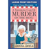 A Troubling Case of Murder on the Menu: LARGE PRINT EDITION (An Emily Cherry Cozy Mystery LARGE PRINT EDITION) A Troubling Case of Murder on the Menu: LARGE PRINT EDITION (An Emily Cherry Cozy Mystery LARGE PRINT EDITION) Paperback