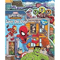 Marvel Super Hero Adventures Save the Day!: A Lift-the-Flap Book Marvel Super Hero Adventures Save the Day!: A Lift-the-Flap Book Board book