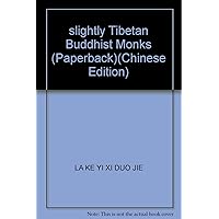 slightly Tibetan Buddhist Monks (Paperback)