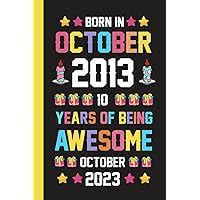 Born in October 2013 10 Years of being awesome October 2023: Happy 10th Birthday 10 Years Old Gift Idea for Boys, Girls, Husband, Wife, Mother, Dad, ... Anniversary Present, Card Alternative 2023