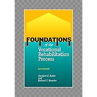 Foundations of the Vocational Rehabilitation Process Foundations of the Vocational Rehabilitation Process Hardcover Paperback