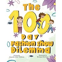 The 100 Day Fashion Show Dilemma: With the problem-solving W.I.Z. kids and their dog Wonder
