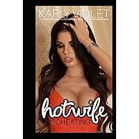 Hotwife Cheating - A Wife Watching Multiple Partner Cheating Wife Hot Wife Romance Novel Hotwife Cheating - A Wife Watching Multiple Partner Cheating Wife Hot Wife Romance Novel Kindle Hardcover Paperback