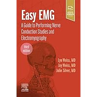 Easy EMG: A Guide to Performing Nerve Conduction Studies and Electromyography Easy EMG: A Guide to Performing Nerve Conduction Studies and Electromyography Paperback Kindle Spiral-bound