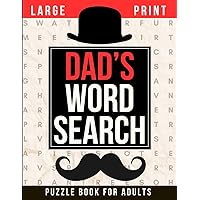 Dad's Word Search Large Print Puzzle Book for Adults: Meaningful Gift for Father's Day and Other Special Occasions