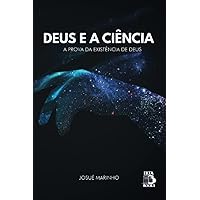 DEUS E A CIÊNCIA (Portuguese Edition) DEUS E A CIÊNCIA (Portuguese Edition) Kindle Paperback
