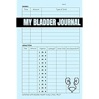 My Bladder Journal: Log Book Gift to Track Urinary Bladder Health My Bladder Journal: Log Book Gift to Track Urinary Bladder Health Hardcover Paperback