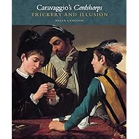 Caravaggio's Cardsharps: Trickery and Illusion (Kimbell Masterpiece Series) Caravaggio's Cardsharps: Trickery and Illusion (Kimbell Masterpiece Series) Paperback