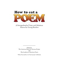 How to Eat a Poem: A Smorgasbord of Tasty and Delicious Poems for Young Readers (Dover Children's Classics) How to Eat a Poem: A Smorgasbord of Tasty and Delicious Poems for Young Readers (Dover Children's Classics) Paperback Kindle