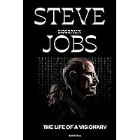 Steve Jobs Biography: The life of a visionary