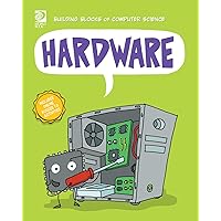 Hardware (Building Blocks of Computer Science)