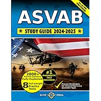 ASVAB Study Guide: The Most Comprehensive Book with 8 Practice Tests, 2000+ Test Questions fully Explained + Insider Tips & Tricks + Proven Strategies to Ace the Exam on Your first Attempt ASVAB Study Guide: The Most Comprehensive Book with 8 Practice Tests, 2000+ Test Questions fully Explained + Insider Tips & Tricks + Proven Strategies to Ace the Exam on Your first Attempt Paperback Kindle