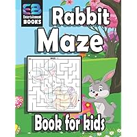 rabbit maze book for kids: This book consists of a set of puzzles Maze games with solution gift for boys and girls and kids ages 4-8 years old /Easter Basket Stuffers For Boys / Easter Eggs and Bunny rabbit maze book for kids: This book consists of a set of puzzles Maze games with solution gift for boys and girls and kids ages 4-8 years old /Easter Basket Stuffers For Boys / Easter Eggs and Bunny Paperback