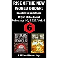 Rise of the New World Order: Book Series Update and Urgent Status Report: Vol. 6 (Rise of the New World Order Status Report) Rise of the New World Order: Book Series Update and Urgent Status Report: Vol. 6 (Rise of the New World Order Status Report) Kindle