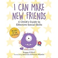 I Can Make New Friends: A Child's Guide to Effective Social Skills (9) (Child's Guide to Social and Emotional Learning)
