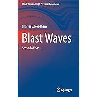 Blast Waves (Shock Wave and High Pressure Phenomena) Blast Waves (Shock Wave and High Pressure Phenomena) Hardcover eTextbook Paperback