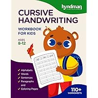 Cursive Handwriting Workbook for Kids, Ages 8-12: A Fun and Engaging Workbook for Kids to Learn and Improve their Writing Skills (110+ worksheets with alphabets, words, sentences, paragraphs)