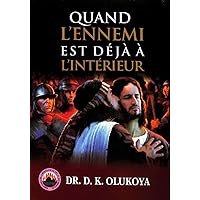 Quand l'ennemi est deja a l'interieur (French Edition) Quand l'ennemi est deja a l'interieur (French Edition) Kindle