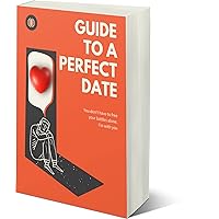 Guide To Perfec Date: Frist Date