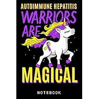Autoimmune Hepatitis Warrior Lupoid Unicorn Liver Disease Journal Notebook: Adorable Unicorn-Themed Journal Notebook|Composition Notebooks For Teen Girls, Kids|Back To School Gifts