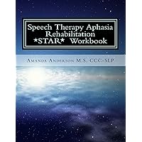 Speech Therapy Aphasia Rehabilitation Workbook: Expressive and Written Language Speech Therapy Aphasia Rehabilitation Workbook: Expressive and Written Language Paperback Kindle