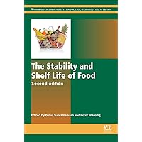 The Stability and Shelf Life of Food (Woodhead Publishing Series in Food Science, Technology and Nutrition) The Stability and Shelf Life of Food (Woodhead Publishing Series in Food Science, Technology and Nutrition) Hardcover Kindle