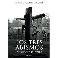 Los Tres Abismos de Rudolf Schwarz (Spanish Edition)