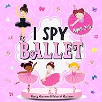 I Spy Ballet Book For Girls 2-5: Children's Ballerina Activity Book For Kids with Cute Puzzles Featuring Ballet Shoes, Ballerinas, Tutus and Dresses the Perfect Ballet Gift for Little Dancers
