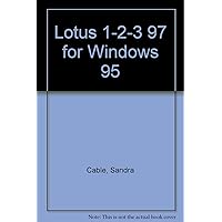 Lotus 1-2-3 97 for Windows 95: Tutorial and Applications