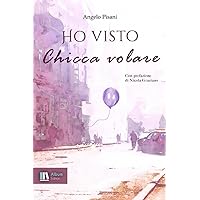 Ho visto Chicca volare (Italian Edition) Ho visto Chicca volare (Italian Edition) Paperback Kindle
